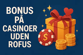 Oplev danske casinoer uden rofus - Spil sikkert og ansvarligt